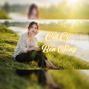 Cắt Cỏ Bên Sông (Remix)