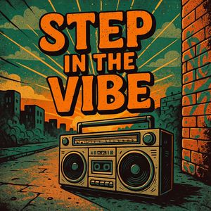 Step in the Vibe