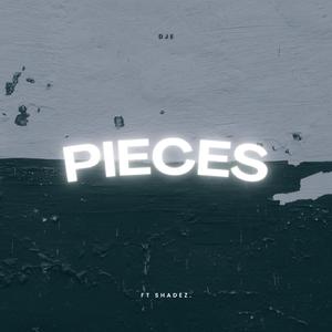 Pieces (feat. Shadez)