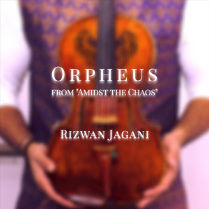 Orpheus (From "Amidst the Chaos")