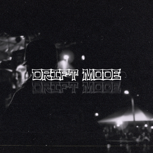 Drift Mode