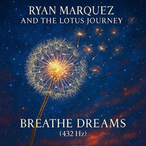 Breathe Dreams (432 Hz)