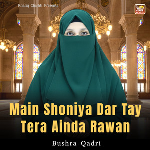 Main Shoniya Dar Tay Tera Ainda Rawan (Live)