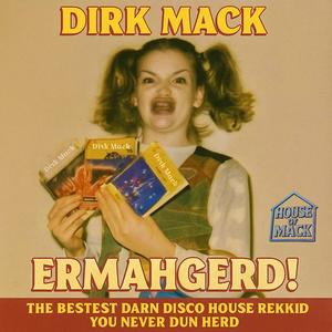 Ermahgerd! The Bestest Darn Disco House Rekkid You Never Dun Herd