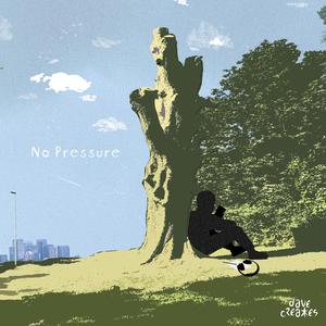 No Pressure
