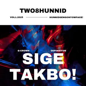 SIGE TAKBO! (feat. G-Crown)