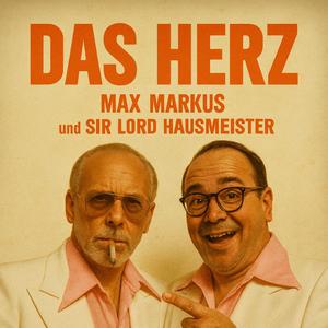 Das Herz (Sir Lord Hausmeister / Max Markus)