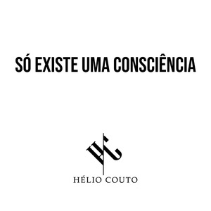 Só Existe uma Consciência
