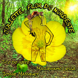 Juliette, Flor do Nordeste