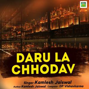 Daru La Chhodav