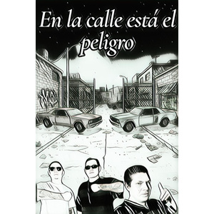 En la calle está el peligro