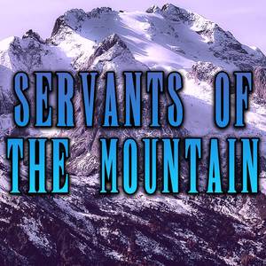 Servants of the Mountain