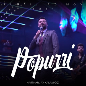 Popurri: Nari Nari, Ay Xalam Qızı