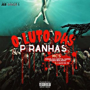 O Luto das Piranhas (feat. DJ ALEX DA VS)