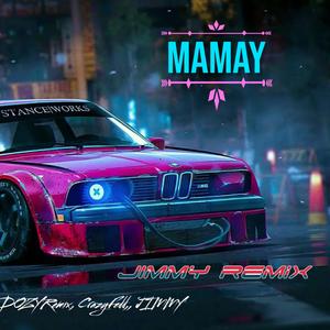 Mamay (JIMMY Remix)
