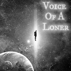 Voice of a Loner