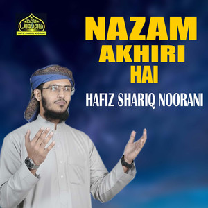 Nazam Akhiri Hai