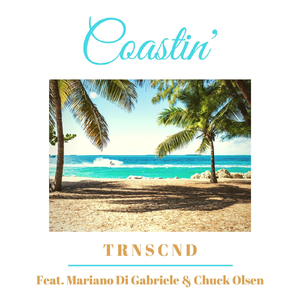 Coastin' (feat. Mariano Di Gabriele & Chuck Olsen)