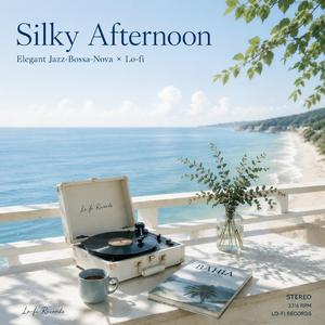 Silky Afternoon