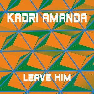Leave Him (Radio Edit)