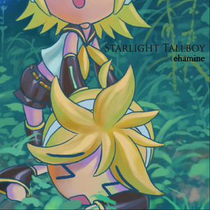 Starlight Tallboy (Rin&ren Ver.)