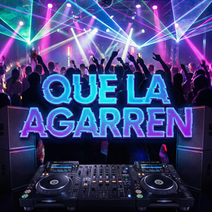 Que La Agarren