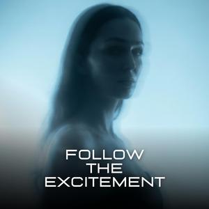 Follow the excitement