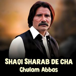 Shaqi Sharab de cha