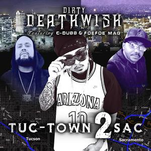 Tuc Town 2 Sac (feat. C-Dubb & FoeFoe Mag)