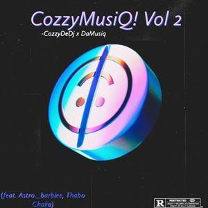 CozzyMusiQ Vol.2! (feat. CozzydeDJ, Thabo Chaka, Astro. _Barbiee & Njakes Trills)