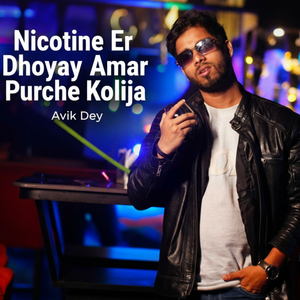 Nicotine Er Dhoyay Amar Purche Kolija