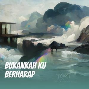 Bukankah ku berharap
