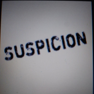 Suspicion