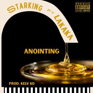 Anointing (feat. LAKAKA)