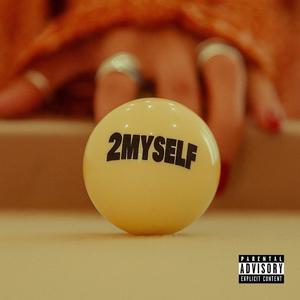 2Myself (feat. Tyler Loyal)