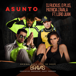 Asunto (feat. Lord Juan) [From the Series "Bravas"]