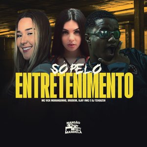 Só Pelo Entretenimento (feat. Dj Tchouzen)