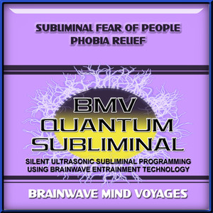 Subliminal Fear of People Phobia Relief - Silent Ultrasonic Track