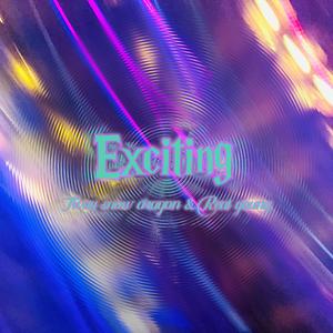 Exciting(Pord.WonDaBoi )