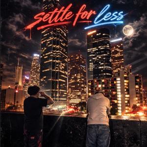 Settle for Less