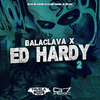 DJ TALISMA ORIGINAL - Balaclava X Ed Hardy 2