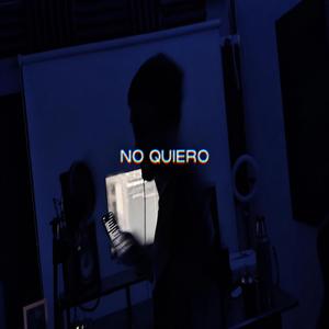 No Quiero