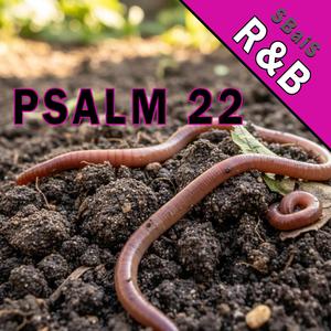 Psalm 22 (R&B)