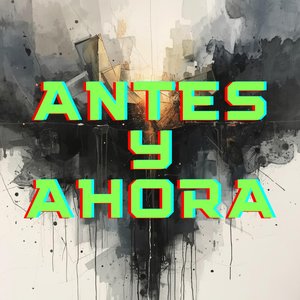 Antes Y Ahora
