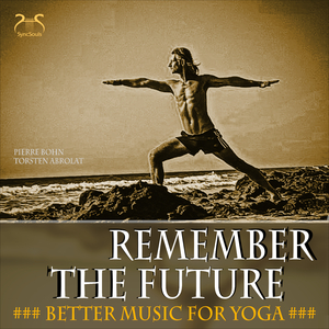 Remember the Future (Better Music for Yoga)