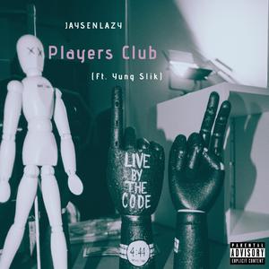Players Club (feat. Yung Slik)