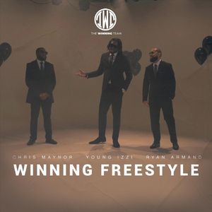 Winning Freestyle (feat. Young Izzi, Chris Maynor & Ryan Armand)