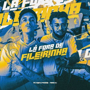 Lá Fora de Fileirinha