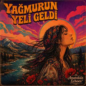 Yağmurun Yeli Geldi