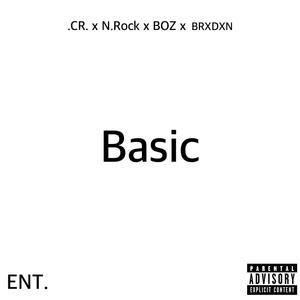 Basic (feat. N.Rock, BOZ & BRXDXN)
